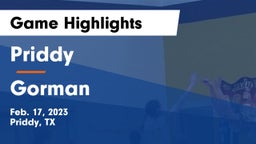 Priddy  vs Gorman  Game Highlights - Feb. 17, 2023