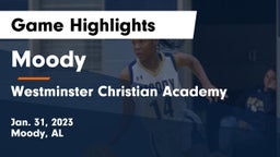 Moody  vs Westminster Christian Academy Game Highlights - Jan. 31, 2023