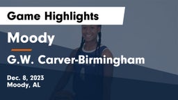 Moody  vs G.W. Carver-Birmingham  Game Highlights - Dec. 8, 2023