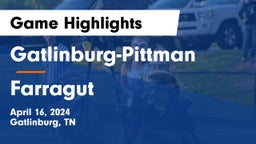 Gatlinburg-Pittman  vs Farragut  Game Highlights - April 16, 2024