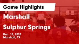 Marshall  vs Sulphur Springs  Game Highlights - Dec. 18, 2020