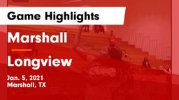 Marshall  vs Longview  Game Highlights - Jan. 5, 2021