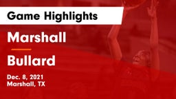 Marshall  vs Bullard  Game Highlights - Dec. 8, 2021