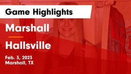 Marshall  vs Hallsville  Game Highlights - Feb. 3, 2023