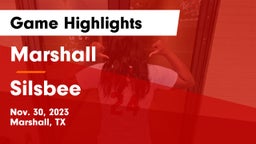 Marshall  vs Silsbee  Game Highlights - Nov. 30, 2023