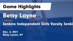 Betsy Layne  vs Jenkins Independent  Girls Varsity Jenkins, KY Game Highlights - Dec. 4, 2021