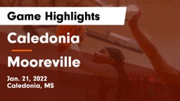 Caledonia  vs Mooreville  Game Highlights - Jan. 21, 2022