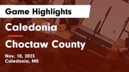 Caledonia  vs Choctaw County  Game Highlights - Nov. 10, 2023