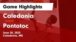 Caledonia  vs Pontotoc  Game Highlights - June 20, 2023