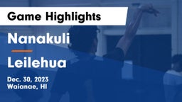 Nanakuli  vs Leilehua  Game Highlights - Dec. 30, 2023