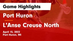 Port Huron  vs L'Anse Creuse North  Game Highlights - April 15, 2022