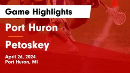 Port Huron  vs Petoskey Game Highlights - April 26, 2024