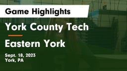York County Tech  vs Eastern York  Game Highlights - Sept. 18, 2023