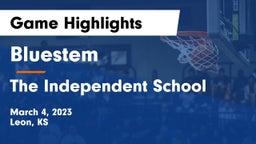 Bluestem  vs The Independent School Game Highlights - March 4, 2023