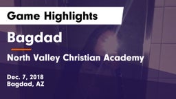 Bagdad  vs North Valley Christian Academy Game Highlights - Dec. 7, 2018