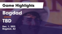Bagdad  vs TBD Game Highlights - Dec. 1, 2023