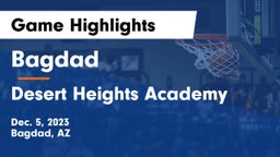 Bagdad  vs Desert Heights Academy Game Highlights - Dec. 5, 2023