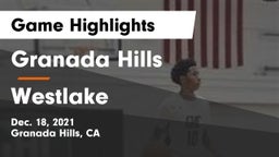 Granada Hills  vs Westlake  Game Highlights - Dec. 18, 2021