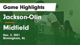 Jackson-Olin  vs Midfield  Game Highlights - Dec. 3, 2021