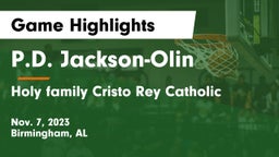 P.D. Jackson-Olin  vs Holy family Cristo Rey Catholic  Game Highlights - Nov. 7, 2023