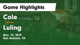 Cole  vs Luling  Game Highlights - Nov. 19, 2019