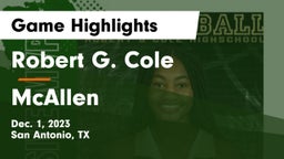 Robert G. Cole  vs McAllen  Game Highlights - Dec. 1, 2023