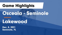 Osceola  - Seminole vs Lakewood Game Highlights - Dec. 8, 2021