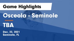 Osceola  - Seminole vs TBA Game Highlights - Dec. 22, 2021