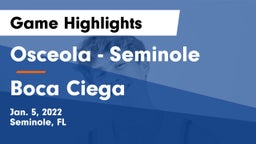 Osceola  - Seminole vs Boca Ciega Game Highlights - Jan. 5, 2022