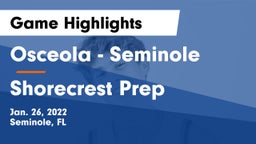 Osceola  - Seminole vs Shorecrest Prep Game Highlights - Jan. 26, 2022