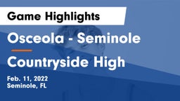 Osceola  - Seminole vs Countryside High Game Highlights - Feb. 11, 2022