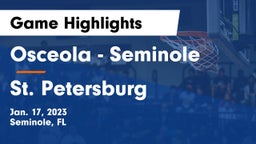Osceola  - Seminole vs St. Petersburg  Game Highlights - Jan. 17, 2023