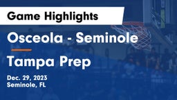 Osceola  - Seminole vs Tampa Prep Game Highlights - Dec. 29, 2023