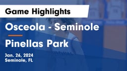 Osceola  - Seminole vs Pinellas Park Game Highlights - Jan. 26, 2024