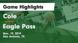 Cole  vs Eagle Pass  Game Highlights - Nov. 19, 2019