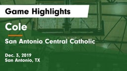 Cole  vs San Antonio Central Catholic  Game Highlights - Dec. 3, 2019