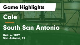 Cole  vs South San Antonio  Game Highlights - Dec. 6, 2019