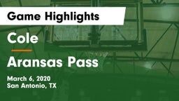 Cole  vs Aransas Pass Game Highlights - March 6, 2020