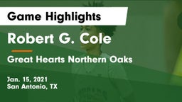 Robert G. Cole  vs Great Hearts Northern Oaks Game Highlights - Jan. 15, 2021