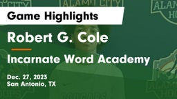 Robert G. Cole  vs Incarnate Word Academy  Game Highlights - Dec. 27, 2023