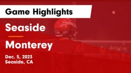 Seaside  vs Monterey  Game Highlights - Dec. 5, 2023