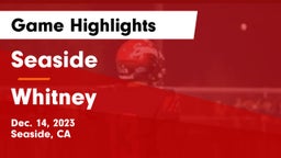 Seaside  vs Whitney  Game Highlights - Dec. 14, 2023