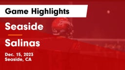 Seaside  vs Salinas  Game Highlights - Dec. 15, 2023