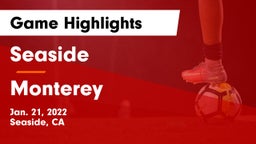 Seaside  vs Monterey  Game Highlights - Jan. 21, 2022