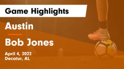 Austin  vs Bob Jones  Game Highlights - April 4, 2022