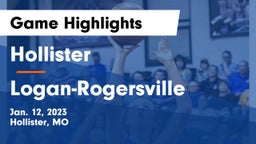 Hollister  vs Logan-Rogersville  Game Highlights - Jan. 12, 2023