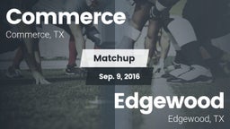 Matchup: Commerce  vs. Edgewood  2016