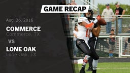 Recap: Commerce  vs. Lone Oak  2016