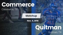 Matchup: Commerce  vs. Quitman  2016