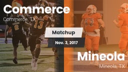 Matchup: Commerce  vs. Mineola  2017